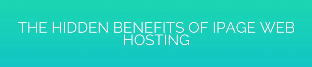 The Hidden Benefits of iPage Web Hosting